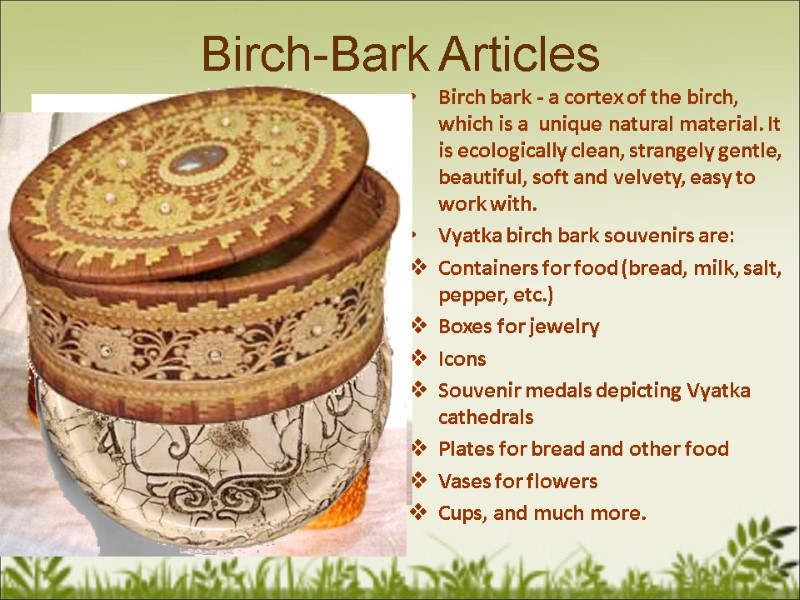 Birch-Bark Articles Birch bark - a cortex of the birch, which is a 